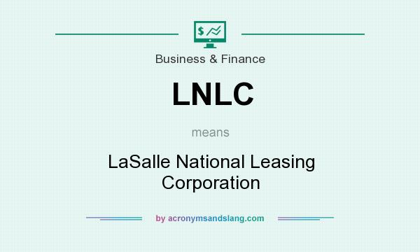What does LNLC mean? It stands for LaSalle National Leasing Corporation