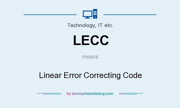 What does LECC mean? It stands for Linear Error Correcting Code