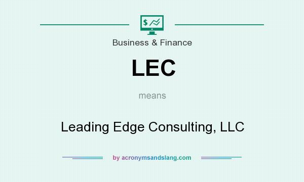 What does LEC mean? It stands for Leading Edge Consulting, LLC