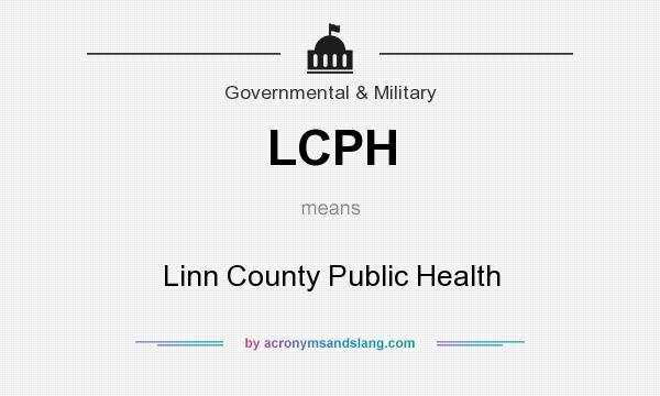 What does LCPH mean? It stands for Linn County Public Health
