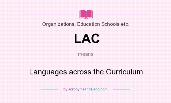 What does LAC mean? It stands for Languages across the Curriculum