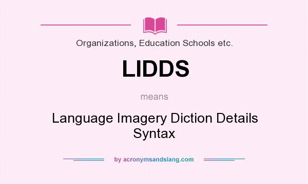 What does LIDDS mean? It stands for Language Imagery Diction Details Syntax