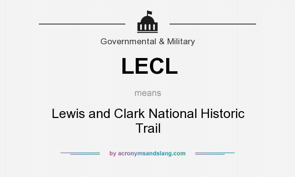 What does LECL mean? It stands for Lewis and Clark National Historic Trail