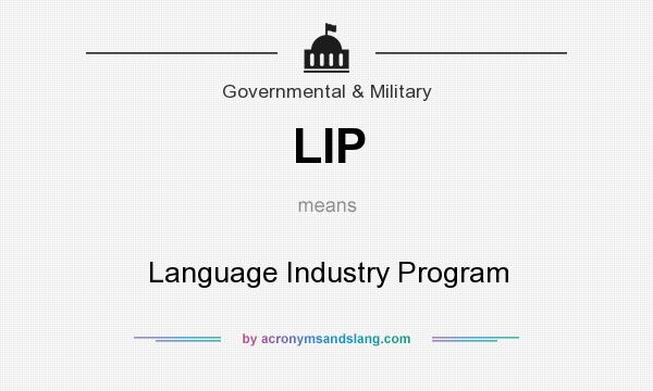 What does LIP mean? It stands for Language Industry Program