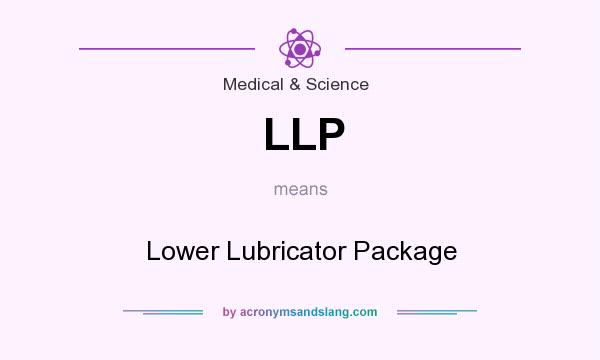 What does LLP mean? It stands for Lower Lubricator Package