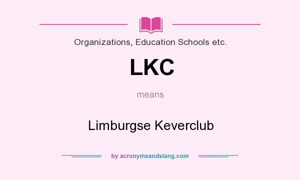 What does LKC mean? It stands for Limburgse Keverclub