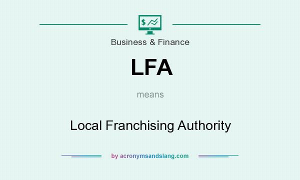 What does LFA mean? It stands for Local Franchising Authority