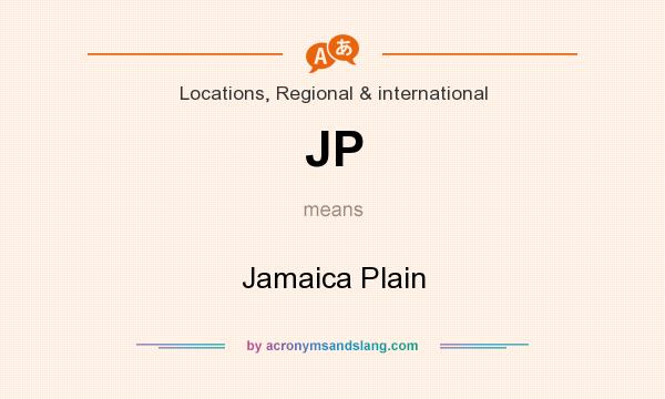 What does JP mean? It stands for Jamaica Plain