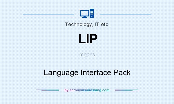 What does LIP mean? It stands for Language Interface Pack