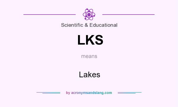 What does LKS mean? It stands for Lakes
