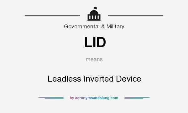 What does LID mean? It stands for Leadless Inverted Device