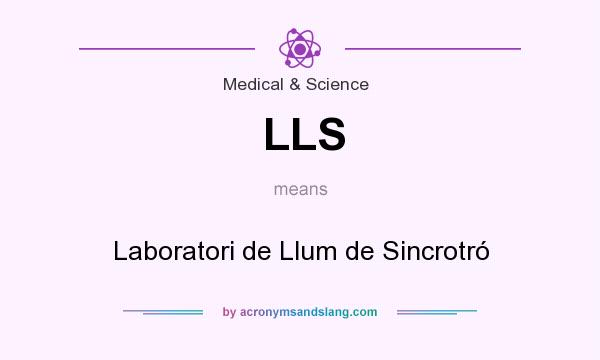 What does LLS mean? It stands for Laboratori de Llum de Sincrotró