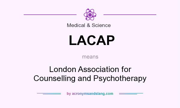 What does LACAP mean? It stands for London Association for Counselling and Psychotherapy