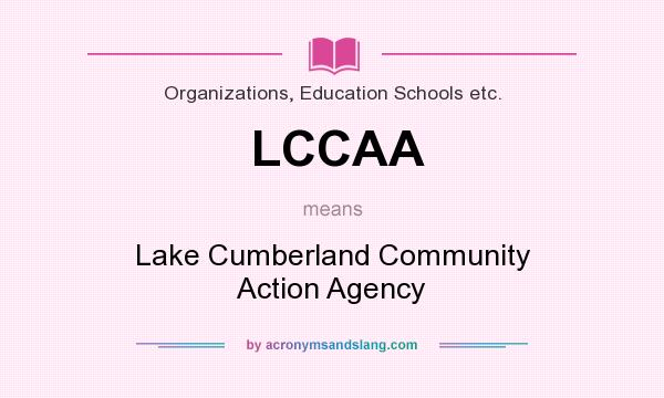 What does LCCAA mean? It stands for Lake Cumberland Community Action Agency