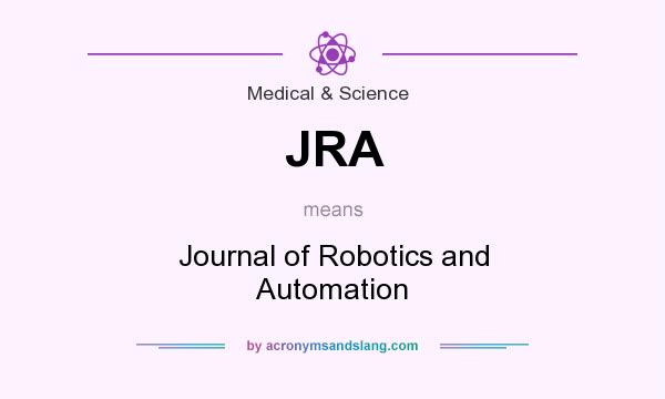 What does JRA mean? It stands for Journal of Robotics and Automation