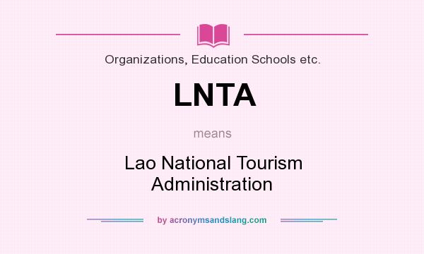 What does LNTA mean? It stands for Lao National Tourism Administration