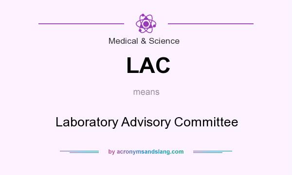 What does LAC mean? It stands for Laboratory Advisory Committee