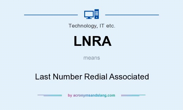 What does LNRA mean? It stands for Last Number Redial Associated