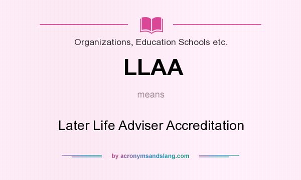 What does LLAA mean? It stands for Later Life Adviser Accreditation