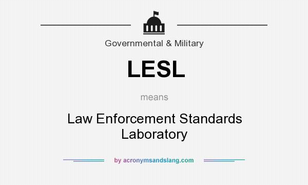 What does LESL mean? It stands for Law Enforcement Standards Laboratory