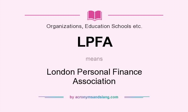 What does LPFA mean? It stands for London Personal Finance Association