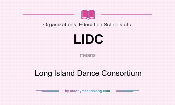What does LIDC mean? It stands for Long Island Dance Consortium