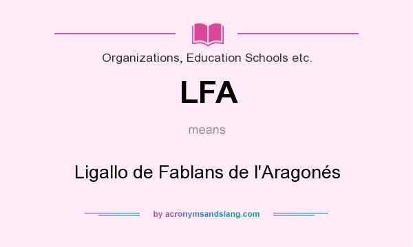 What does LFA mean? It stands for Ligallo de Fablans de l`Aragonés