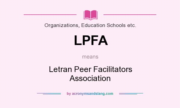 What does LPFA mean? It stands for Letran Peer Facilitators Association
