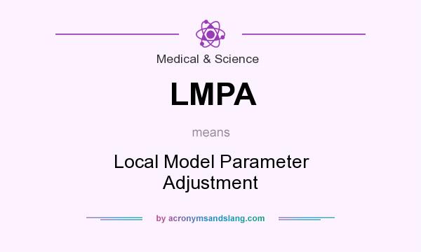 What does LMPA mean? It stands for Local Model Parameter Adjustment