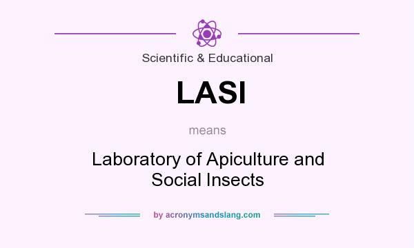 What does LASI mean? It stands for Laboratory of Apiculture and Social Insects