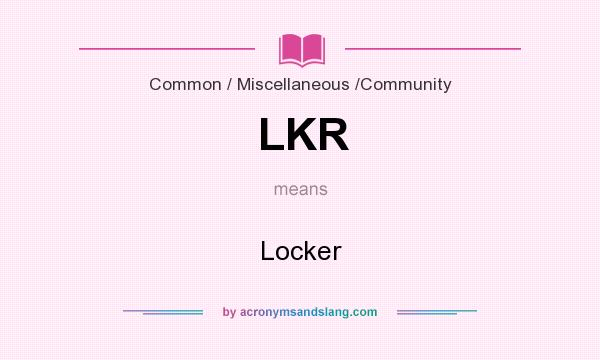 What does LKR mean? It stands for Locker