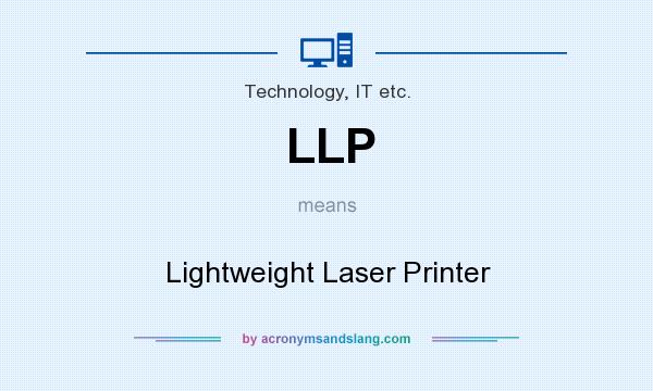 What does LLP mean? It stands for Lightweight Laser Printer