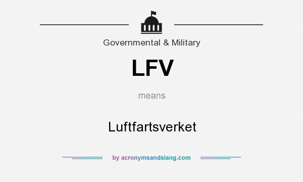 What does LFV mean? It stands for Luftfartsverket