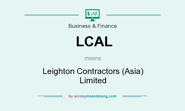 What does LCAL mean? It stands for Leighton Contractors (Asia) Limited