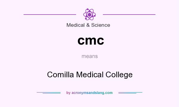 What does cmc mean? It stands for Comilla Medical College