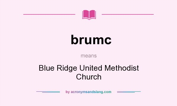 What does brumc mean? It stands for Blue Ridge United Methodist Church