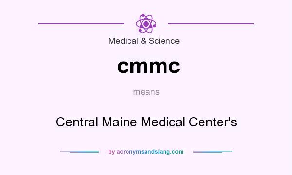 What does cmmc mean? It stands for Central Maine Medical Center`s