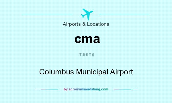 What does cma mean? It stands for Columbus Municipal Airport