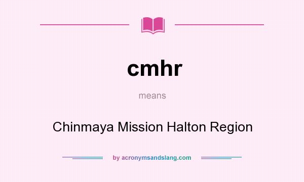 What does cmhr mean? It stands for Chinmaya Mission Halton Region