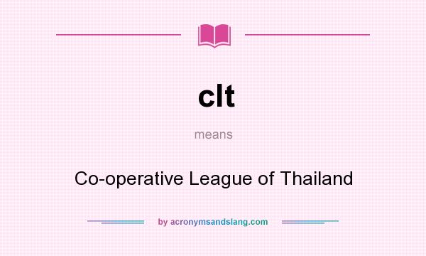 What does clt mean? It stands for Co-operative League of Thailand