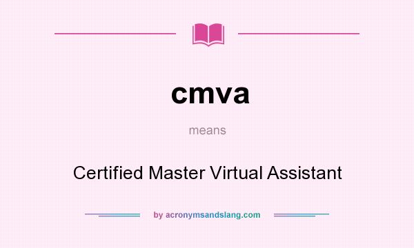What does cmva mean? It stands for Certified Master Virtual Assistant