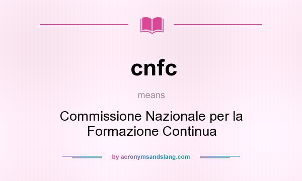 What does cnfc mean? It stands for Commissione Nazionale per la Formazione Continua