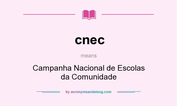 What does cnec mean? It stands for Campanha Nacional de Escolas da Comunidade