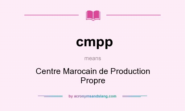 What does cmpp mean? It stands for Centre Marocain de Production Propre