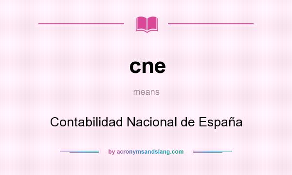 What does cne mean? It stands for Contabilidad Nacional de España