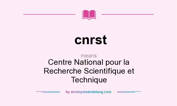 What does cnrst mean? It stands for Centre National pour la Recherche Scientifique et Technique
