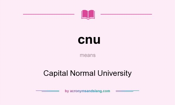 What does cnu mean? It stands for Capital Normal University
