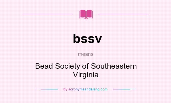 What does bssv mean? It stands for Bead Society of Southeastern Virginia