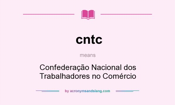 What does cntc mean? It stands for Confederação Nacional dos Trabalhadores no Comércio