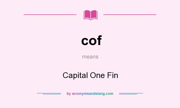 What does cof mean? It stands for Capital One Fin